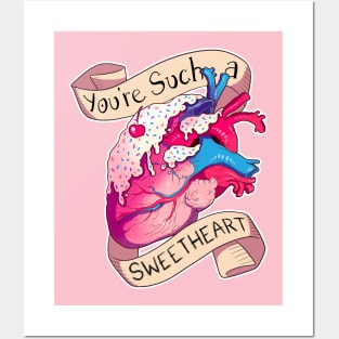 You're Such a Sweetheart Posters and Art